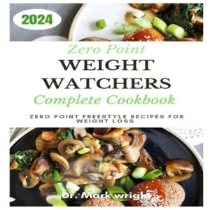 Zero Point Weight Watchers New Complete Cookbook
